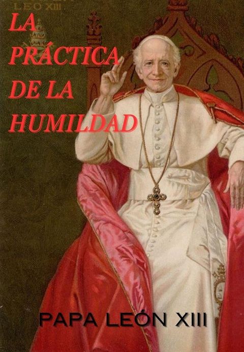 LA PR&Aacute;CTICA DE LA HUMILDAD(Kobo/電子書)