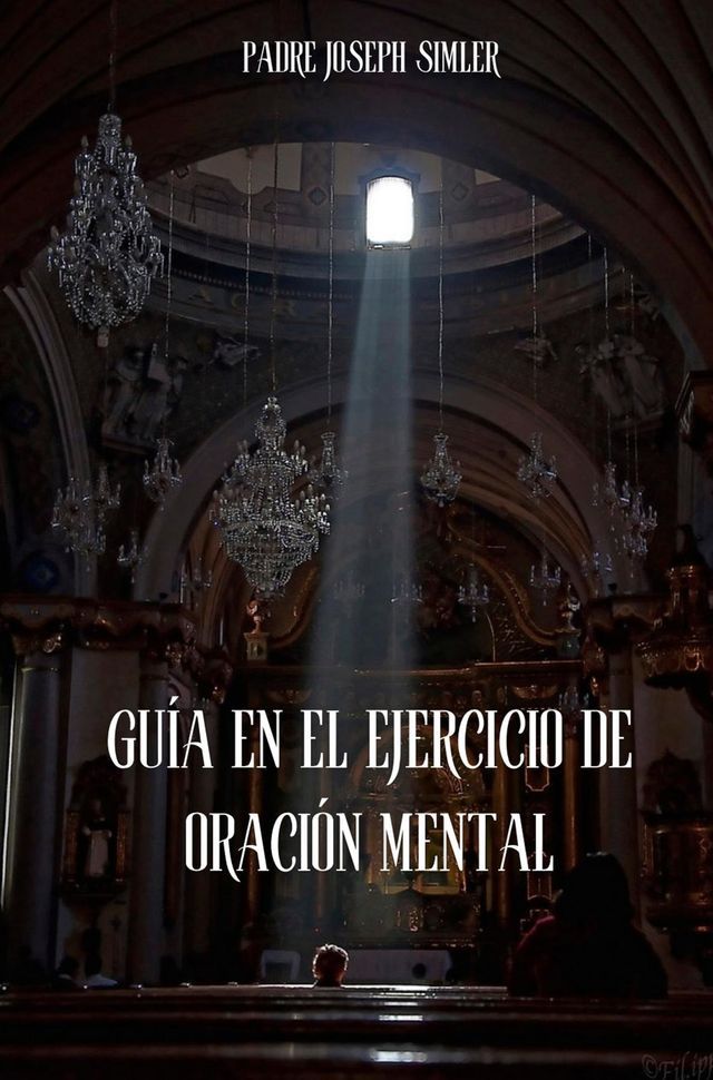  Guía para el ejercicio de la oración mental(Kobo/電子書)