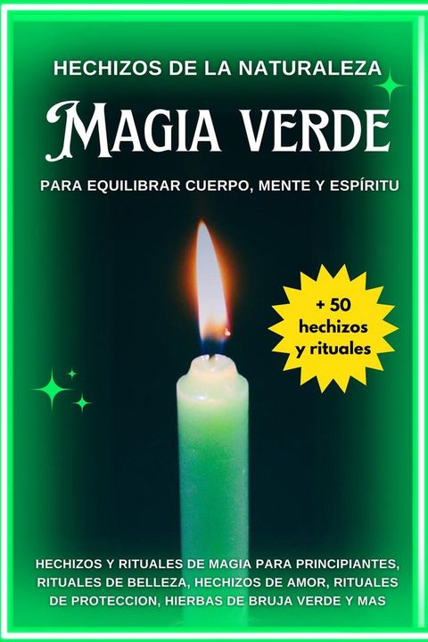 Hechizos de la Naturaleza: Magia Verde para Equilibrar Cuerpo, Mente y Espíritu(Kobo/電子書)