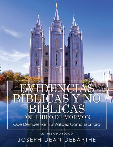 EVIDENCIAS B&Iacute;BLICAS Y NO B&Iacute;BLICAS DEL LIBRO DE MORM&Oacute;N(Kobo/電子書)