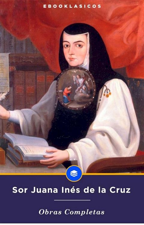 Obras Completas de Sor Juana Inés de la Cruz(Kobo/電子書)