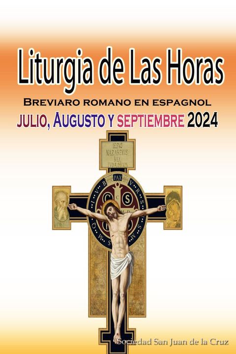 Liturgia de las Horas Breviario romano: en espa&ntilde;ol, en orden, todos los d&iacute;as de julio, agosto, septiembre de 2024(Kobo/電子書)