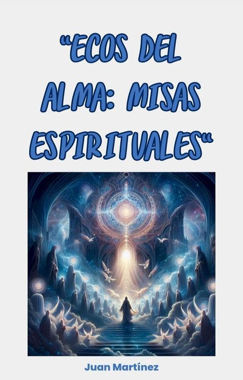 "Ecos del Alma: Misas Espirituales"(Kobo/電子書)