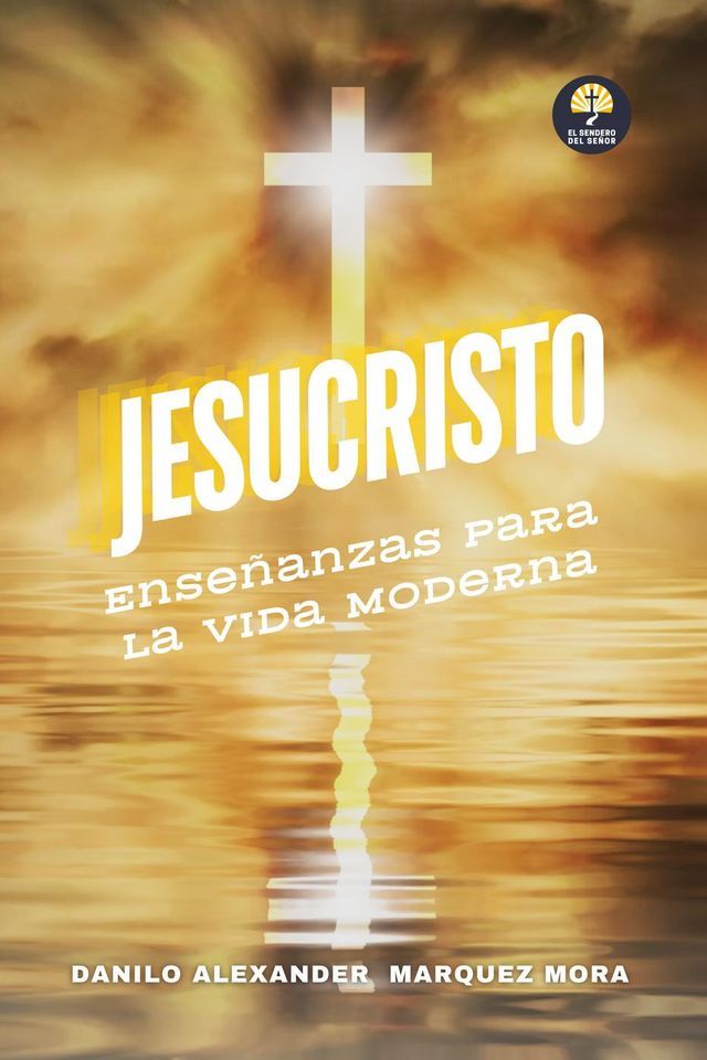  Jesucristo: Enseñanzas para la Vida Moderna(Kobo/電子書)