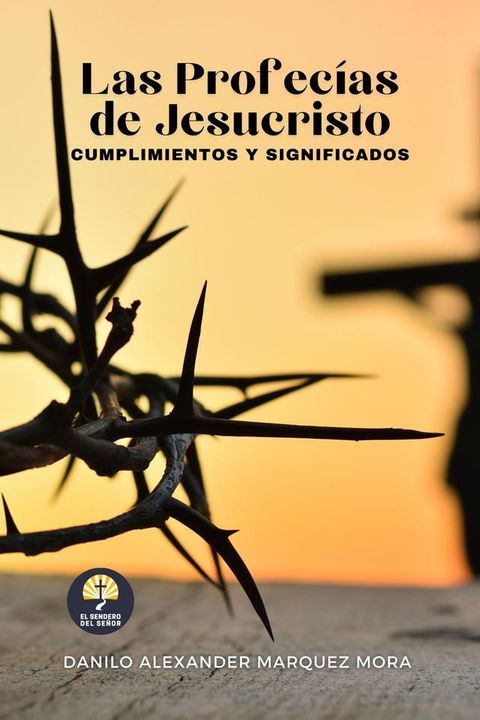 Las Profecías de Jesucristo, Cumplimientos y Significados(Kobo/電子書)