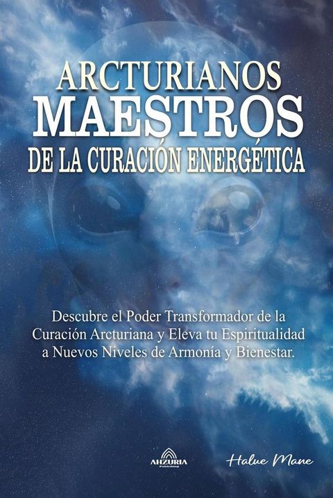 Arcturianos - Maestros de la Curaci&oacute;n Energ&eacute;tica(Kobo/電子書)