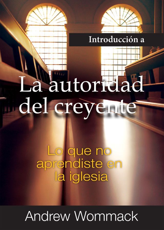  Introdución a La Autoridad del Creyente(Kobo/電子書)