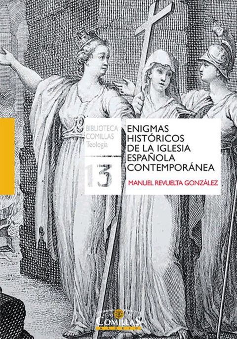 Enigmas hist&oacute;ricos de la Iglesia espa&ntilde;ola contempor&aacute;nea(Kobo/電子書)