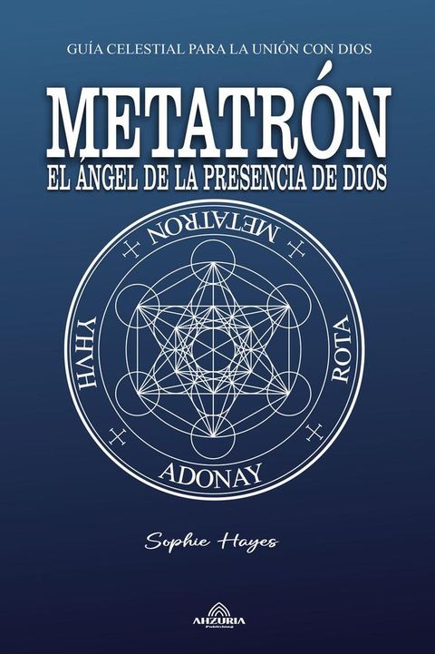 Metatr&oacute;n - El &Aacute;ngel De La Presencia De Dios(Kobo/電子書)