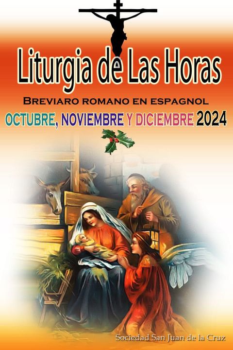 Liturgia de las Horas Breviario romano en espa&ntilde;ol, en orden, todos los d&iacute;as de octubre, noviembre y diciembre de 2024(Kobo/電子書)