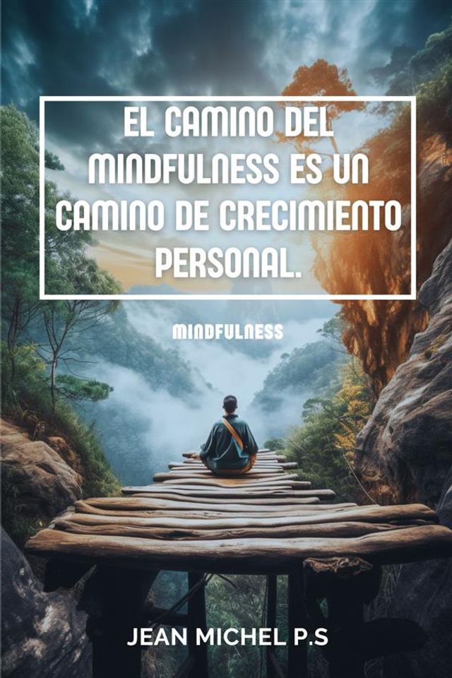  El camino del mindfulness es un camino de crecimiento personal(Kobo/電子書)