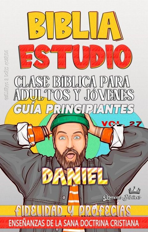 Clase Bíblica para Adultos y Jóvenes: Guía Principiantes: Daniel(Kobo/電子書)