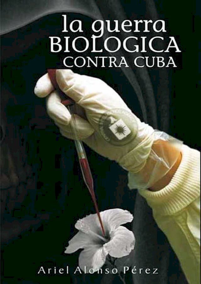  La guerra biológica contra Cuba(Kobo/電子書)