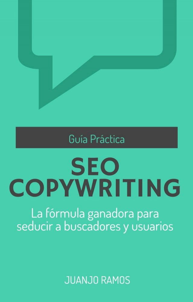  SEO Copywriting. Mejora tus textos y tu posicionamiento en buscadores(Kobo/電子書)