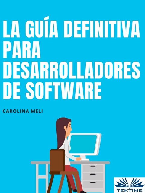 La Guía Definitiva Para Desarrolladores De Software(Kobo/電子書)