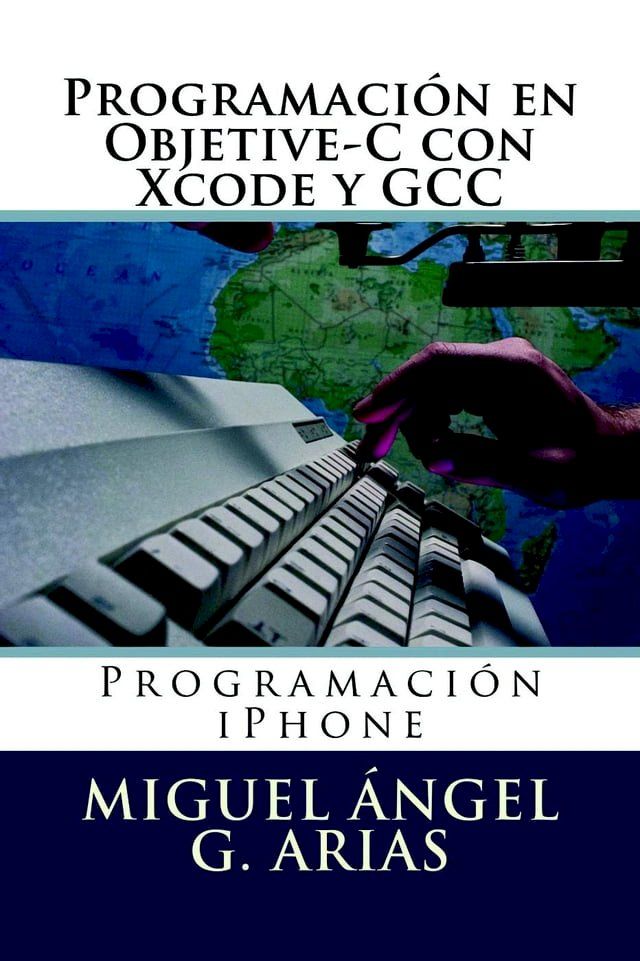  Programación en Objetive-C con Xcode y GCC(Kobo/電子書)