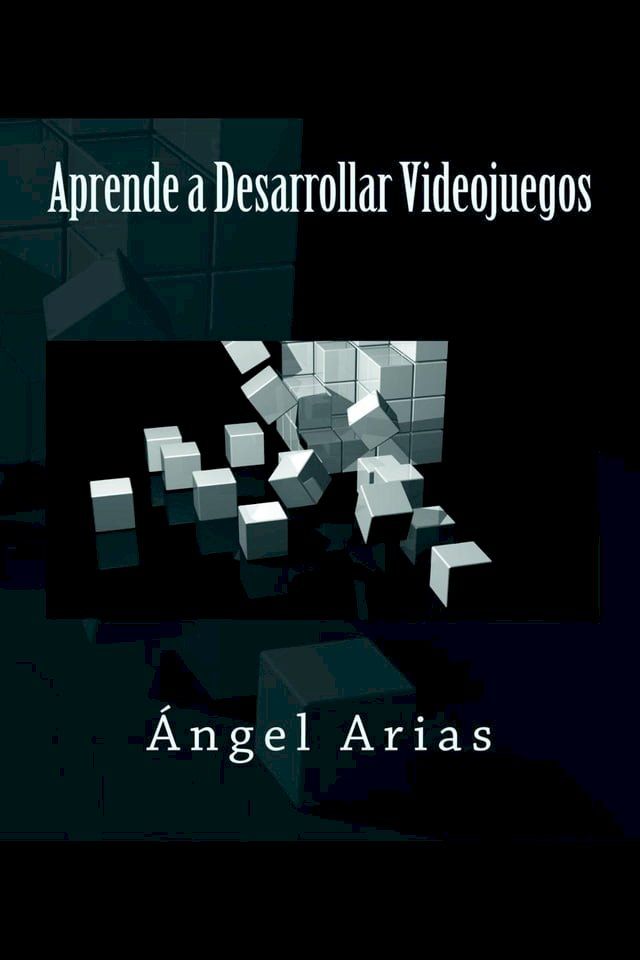  Aprende a Desarrollar Videojuegos(Kobo/電子書)