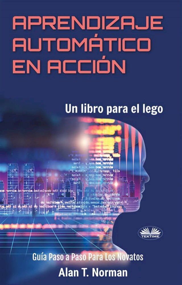  Aprendizaje Autom&aacute;tico En Acci&oacute;n(Kobo/電子書)