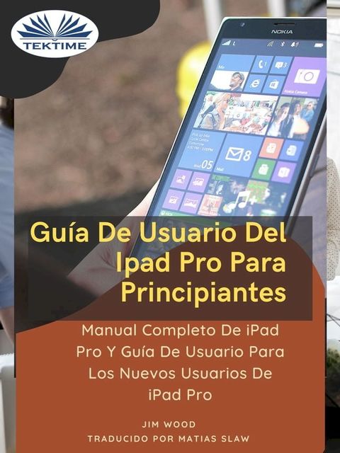 Guía De Usuario Del IPad Pro Para Principiantes(Kobo/電子書)