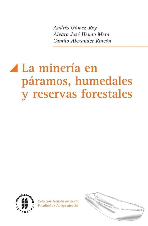 La minería en páramos, humedales y reservas forestales(Kobo/電子書)