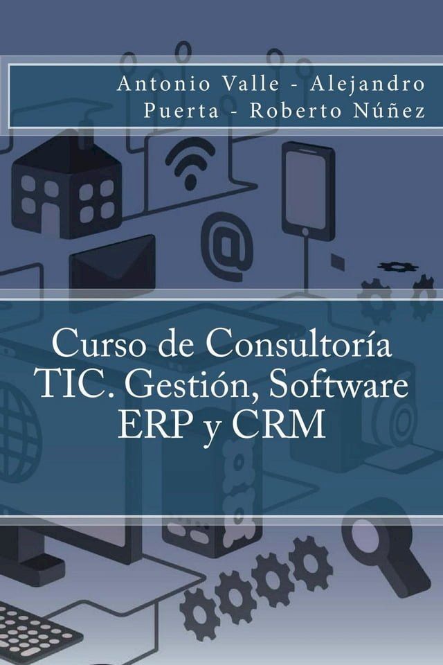  Curso de Consultoría TIC. Gestión, Software ERP y CRM(Kobo/電子書)