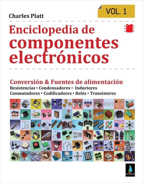 Enciclopedia de componentes electr&oacute;nicos. Vol 1(Kobo/電子書)