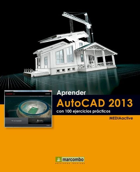 Aprender AutoCAD 2013 con 100 ejercicios pr&aacute;cticos(Kobo/電子書)