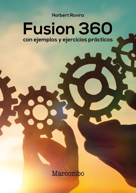 Fusion 360 con ejemplos y ejercicios pr&aacute;cticos(Kobo/電子書)