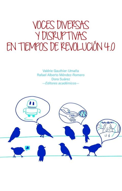 Voces diversas y disruptivas en tiempos de Revolución 4.0(Kobo/電子書)