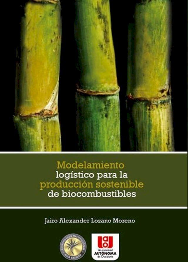  Modelamiento logístico para la producción sostenible de biocombustibles(Kobo/電子書)