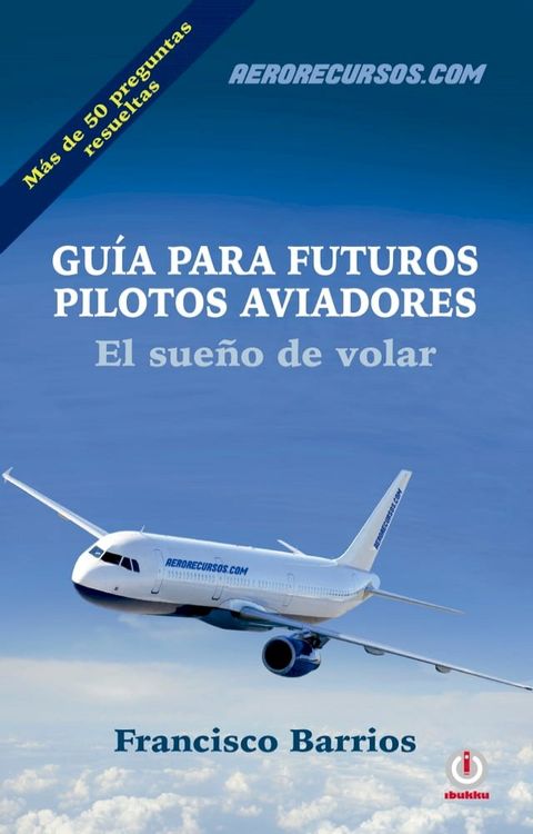 Guía para futuros pilotos aviadores(Kobo/電子書)