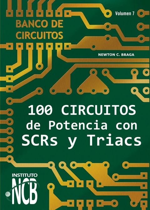 100 Circuitos de Potencia con SCRs y Triacs(Kobo/電子書)