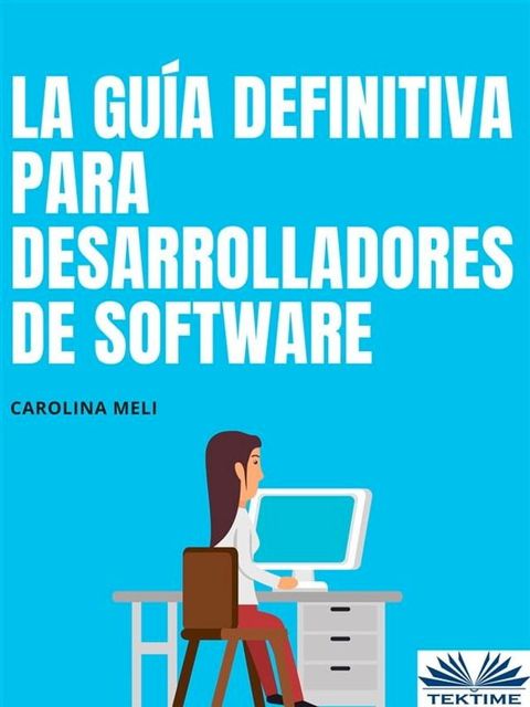 La Guía Definitiva Para Desarrolladores De Software(Kobo/電子書)