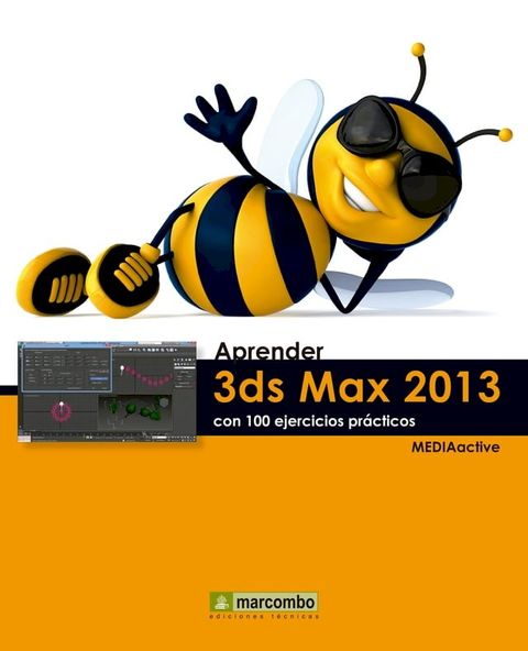 Aprender 3DS Max 2013 con 100 ejercicios pr&aacute;cticos(Kobo/電子書)