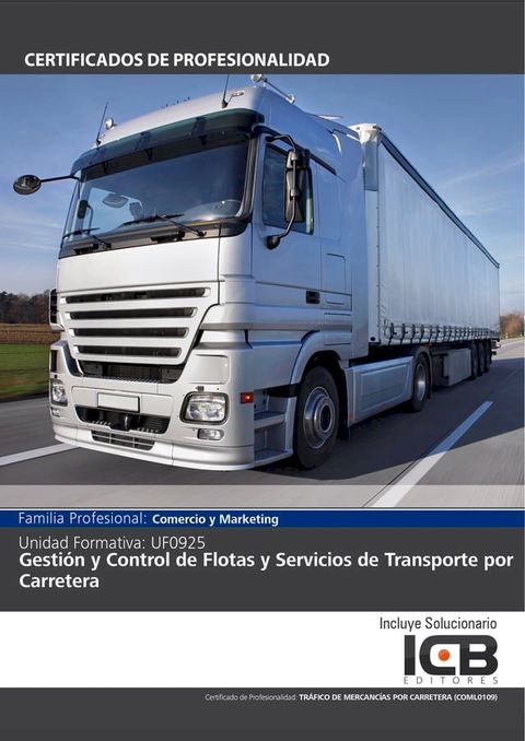 UF0925: GESTIÓN Y CONTROL DE FLOTAS Y SERVICIOS DE TRANSPORTE POR CARRETERA (COML0109)(Kobo/電子書)