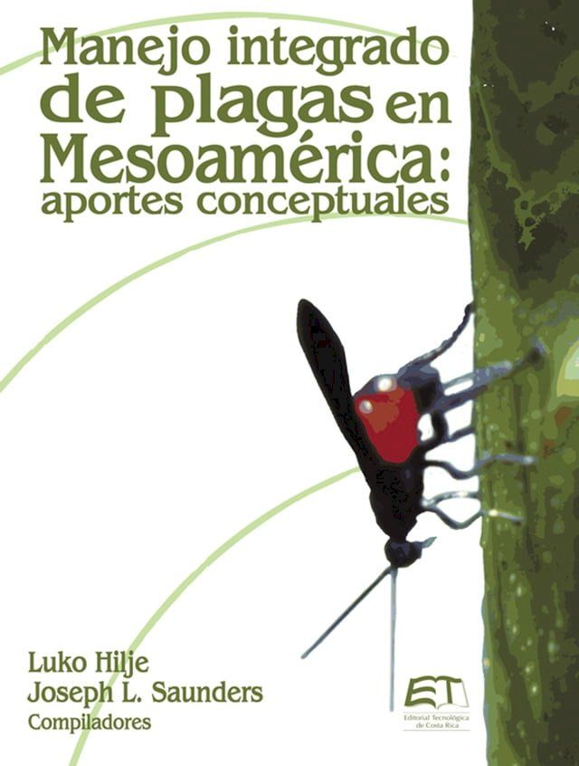  Manejo integrado de plagas en Mesoam&eacute;rica: Aportes conceptuales(Kobo/電子書)