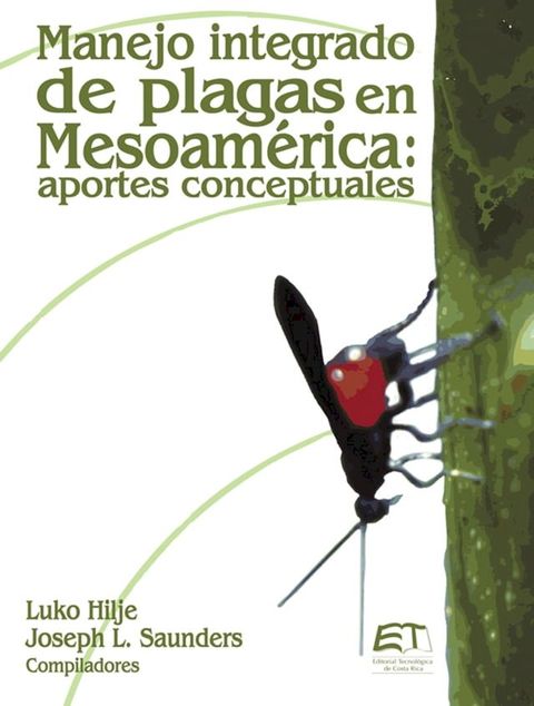 Manejo integrado de plagas en Mesoam&eacute;rica: Aportes conceptuales(Kobo/電子書)