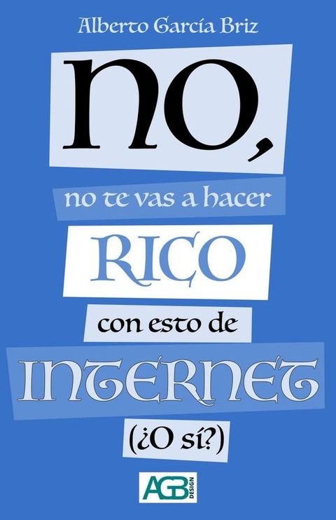 No, no te vas a hacer rico con esto de Internet (¿O sí?)(Kobo/電子書)