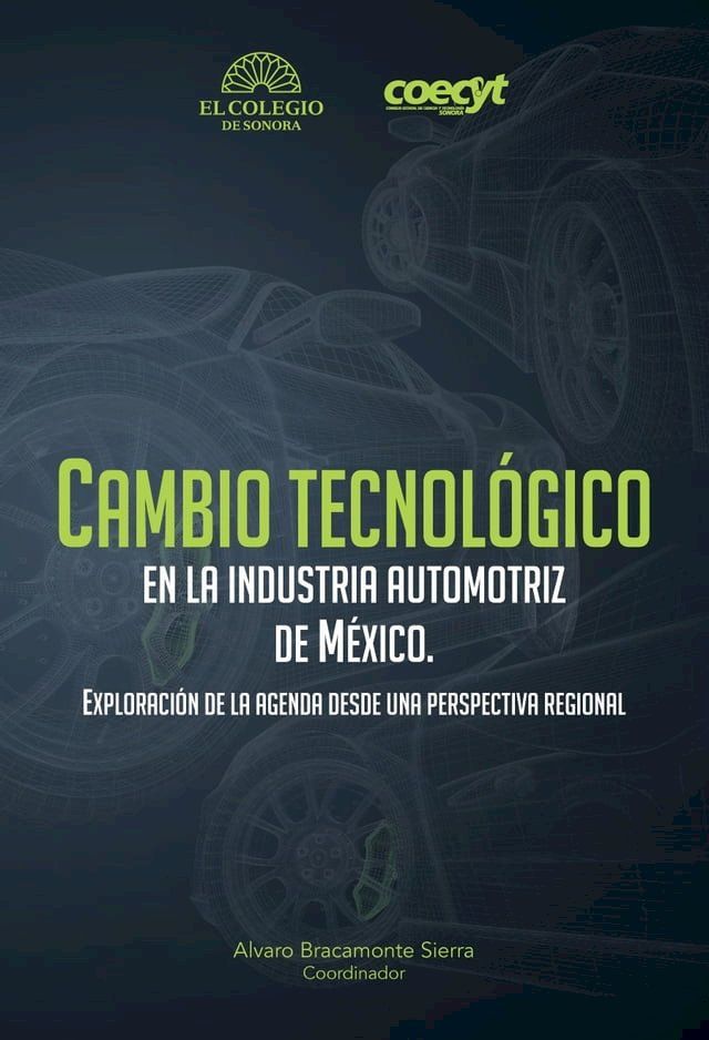  Cambio tecnológico en la industria automotriz de México(Kobo/電子書)