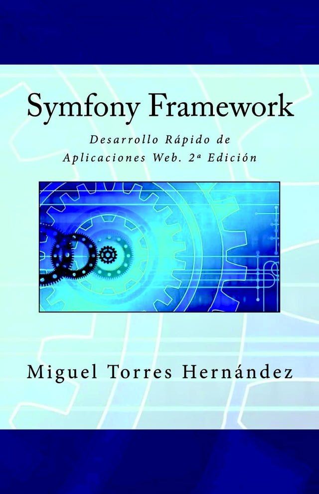  Desarrollo R&aacute;pido de Aplicaciones Web. 2&ordf; Edici&oacute;n(Kobo/電子書)