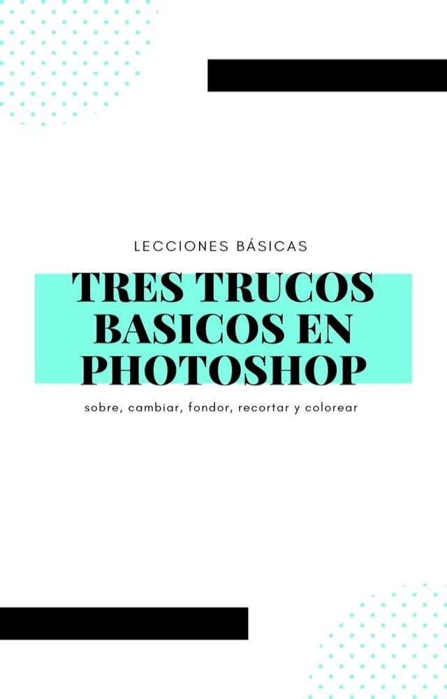  tres trucos en photoshop(Kobo/電子書)