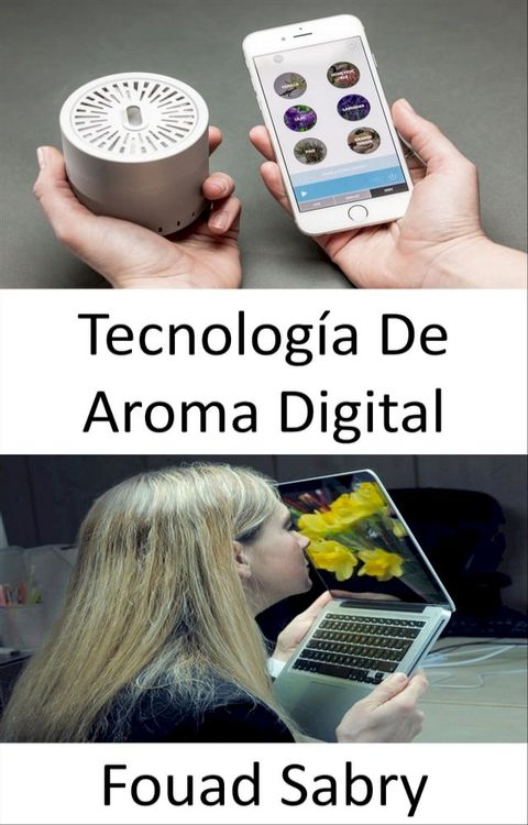 Tecnología De Aroma Digital(Kobo/電子書)