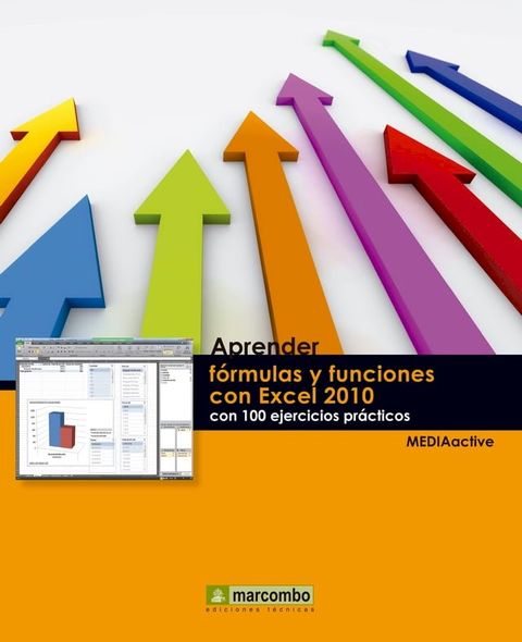 Aprender f&oacute;rmulas y funciones con Excel 2010 con 100 ejercicios pr&aacute;cticos(Kobo/電子書)