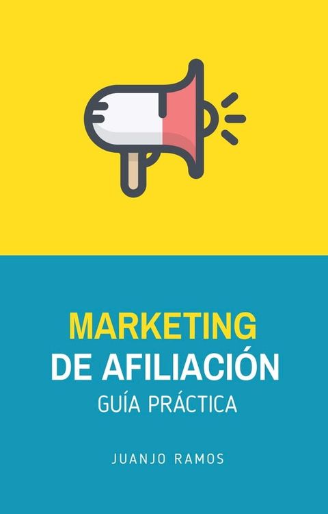 Marketing de afiliación. Guía práctica(Kobo/電子書)