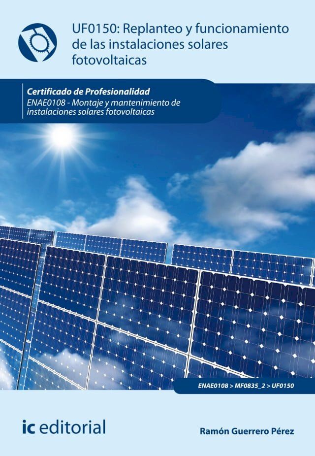  Replanteo y funcionamiento de instalaciones solares fotovoltaicas. ENAE0108(Kobo/電子書)