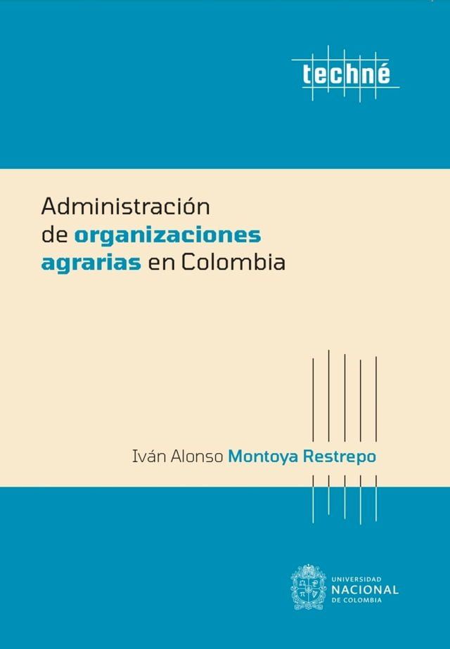  Administraci&oacute;n de organizaciones agrarias en Colombia(Kobo/電子書)