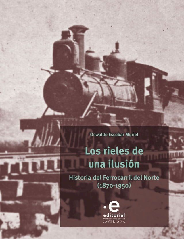  Los rieles de una ilusi&oacute;n(Kobo/電子書)