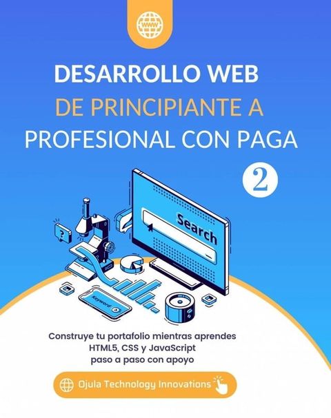 Desarrollo Web De Principiante a Profesional con Paga, Volumen 2(Kobo/電子書)