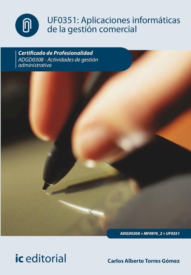  Aplicaciones inform&aacute;ticas de la gesti&oacute;n comercial. ADGD0308(Kobo/電子書)