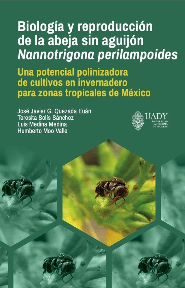  Biolog&iacute;a y reproducci&oacute;n de la abeja sin aguij&oacute;n Nannotrigona perilampoides(Kobo/電子書)